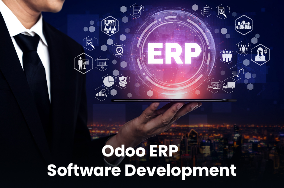 How Does Odoo ERP Software Development Enable Scalable Solutions for Modern Businesses?